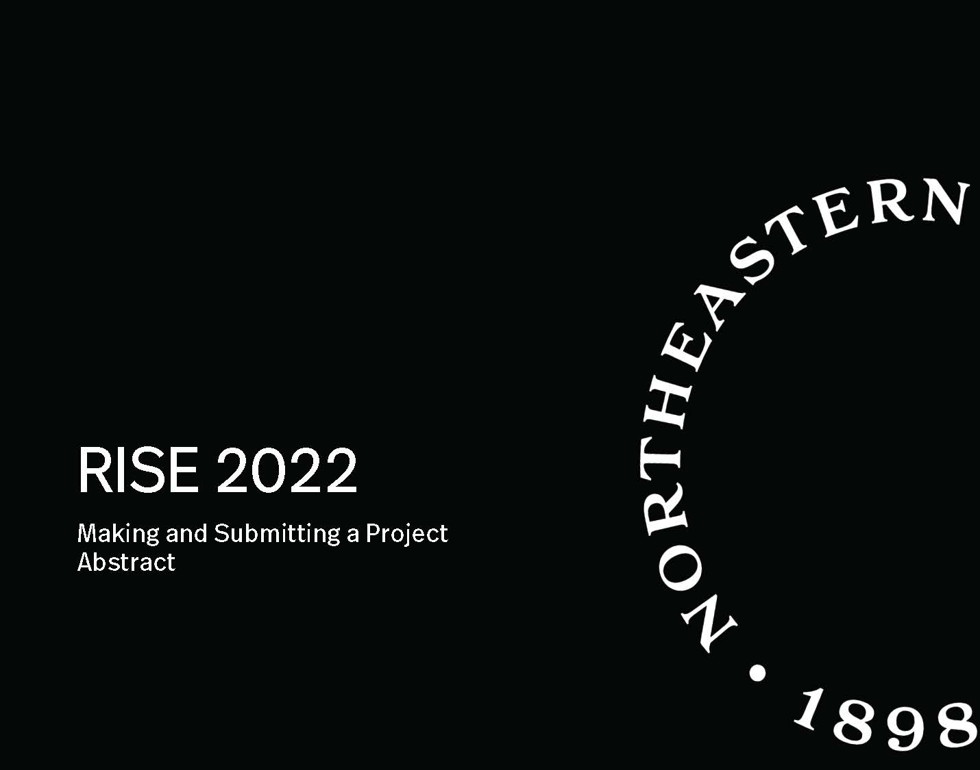 RISE 2022 Submit Your Abstract, Save the Date Undergraduate Research