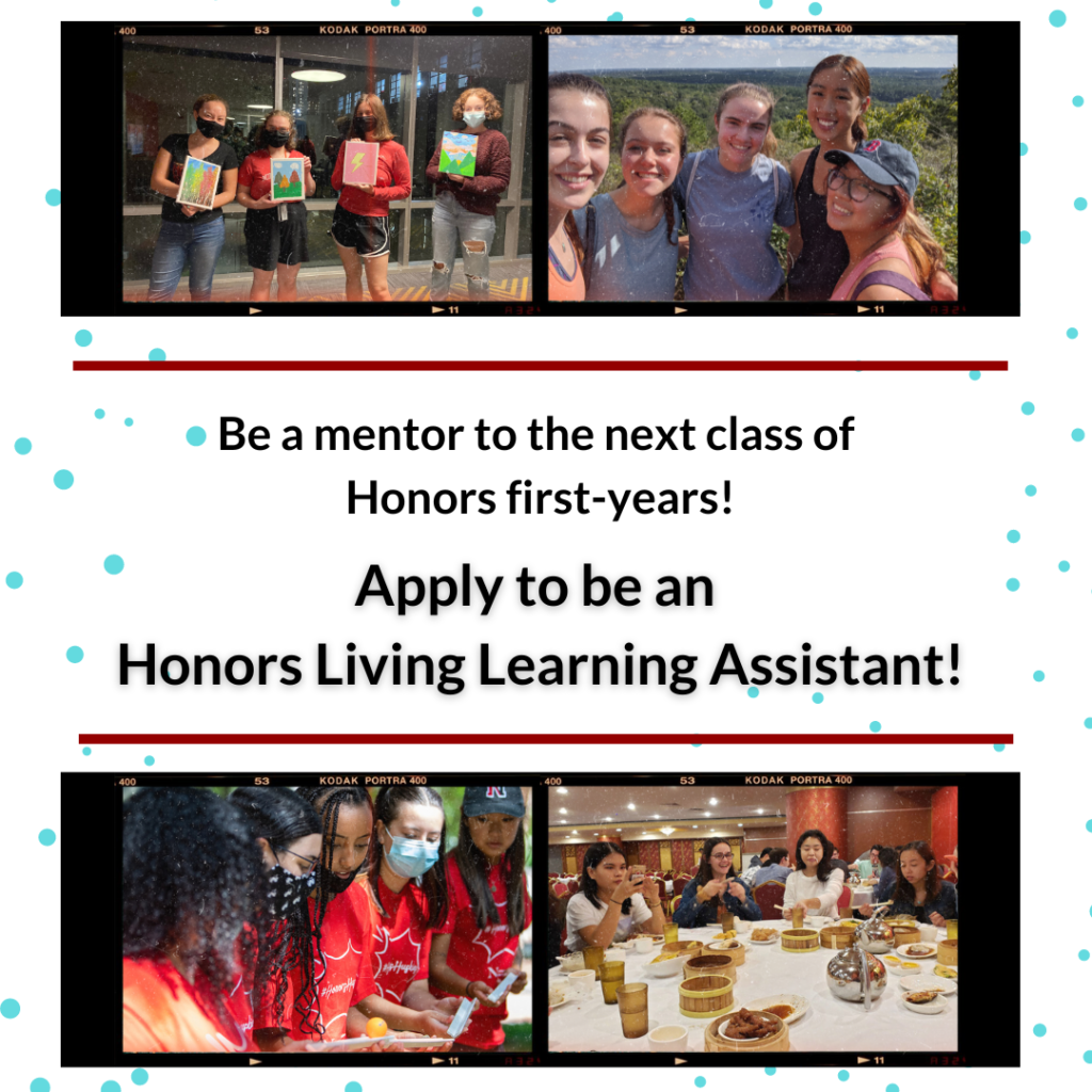 Apply to be an Honors Living Learning Assistant (HLLA)!